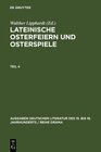 Buchcover Lateinische Osterfeiern und Osterspiele / Lateinische Osterfeiern und Osterspiele IV