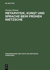 Buchcover Metaphysik, Kunst und Sprache beim frühen Nietzsche