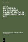 Buchcover Eleusis und die orphische Dichtung Athens in vorhellenistischer Zeit