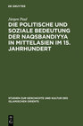 Buchcover Die politische und soziale Bedeutung der Naqsbandiyya in Mittelasien im 15. Jahrhundert