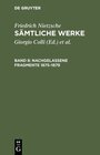 Buchcover Friedrich Nietzsche: Sämtliche Werke / Nachgelassene Fragmente 1875–1879