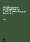 Buchcover Josef van Ess: Theologie und Gesellschaft im 2. und 3. Jahrhundert Hidschra / Josef van Ess: Theologie und Gesellschaft 