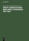 Buchcover Erste Operationen Berliner Chirurgen 1817–1931