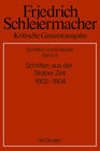 Buchcover Friedrich Schleiermacher: Kritische Gesamtausgabe. Schriften und Entwürfe / Schriften aus der Stolper Zeit (1802-1804)