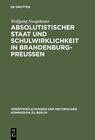 Buchcover Absolutistischer Staat und Schulwirklichkeit in Brandenburg-Preussen
