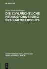 Buchcover Die zivilrechtliche Herausforderung des Kartellrechts