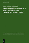 Buchcover Invariant Distances and Metrics in Complex Analysis