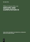 Buchcover Groups and Computation III
