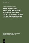 Buchcover Der Einfluß des Völker- und Europarechts auf das deutsche Ausländerrecht