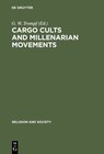 Buchcover Cargo Cults and Millenarian Movements