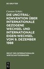 Buchcover Die UNCITRAL-Konvention über Internationale Gezogene Wechsel und Internationale Eigen-Wechsel vom 9. Dezember 1988
