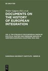 Buchcover Documents on the History of European Integration / The Struggle for European Union by Political Parties and Pressure Gro