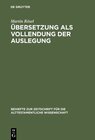 Buchcover Übersetzung als Vollendung der Auslegung