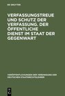 Buchcover Verfassungstreue und Schutz der Verfassung. Der öffentliche Dienst im Staat der Gegenwart