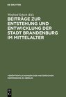 Buchcover Beiträge zur Entstehung und Entwicklung der Stadt Brandenburg im Mittelalter