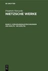 Buchcover Friedrich Nietzsche: Nietzsche Werke. Abteilung 2 / Vorlesungsaufzeichnungen (WS 1874/75 - WS 1878/79)