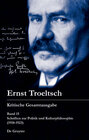 Buchcover Ernst Troeltsch: Kritische Gesamtausgabe / Schriften zur Politik und Kulturphilosophie (1918–1923)