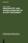 Buchcover Profanität und Sakralisierung im Alten Testament