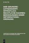Buchcover Der Grundrechtseingriff. Öffentlich-rechtliche Rahmenbedingungen einer Informationsordnung