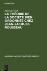 Buchcover La théorie de la société bien ordonnée chez Jean-Jacques Rousseau
