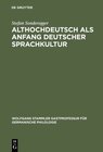 Buchcover Althochdeutsch als Anfang deutscher Sprachkultur