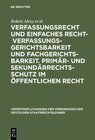 Buchcover Verfassungsrecht und einfaches Recht - Verfassungsgerichtsbarkeit und Fachgerichtsbarkeit. Primär- und Sekundärrechtssch