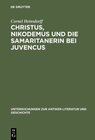 Buchcover Christus, Nikodemus und die Samaritanerin bei Juvencus