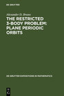 Buchcover The Restricted 3-Body Problem: Plane Periodic Orbits