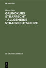 Buchcover Grundkurs Strafrecht - Allgemeine Strafrechtslehre