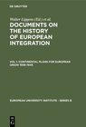 Buchcover Documents on the History of European Integration / Continental Plans for European Union 1939–1945