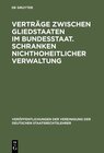 Buchcover Verträge zwischen Gliedstaaten im Bundesstaat. Schranken nichthoheitlicher Verwaltung