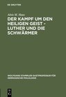 Buchcover Der Kampf um den Heiligen Geist - Luther und die Schwärmer