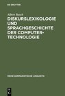 Buchcover Diskurslexikologie und Sprachgeschichte der Computertechnologie
