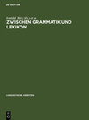 Buchcover Zwischen Grammatik und Lexikon