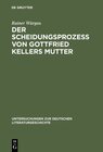 Buchcover Der Scheidungsprozeß von Gottfried Kellers Mutter