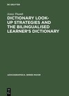 Buchcover Dictionary Look-up Strategies and the Bilingualised Learner's Dictionary