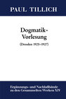 Buchcover Gesammelte Werke. Ergänzungs- und Nachlaßbände / Dogmatik-Vorlesung