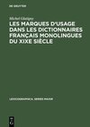 Buchcover Les marques d'usage dans les dictionnaires français monolingues du XIXe siècle