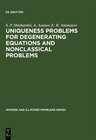 Buchcover Uniqueness Problems for Degenerating Equations and Nonclassical Problems