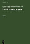 Buchcover Claude Cohen-Tannoudji; Bernard Diu; Franck Laloë: Quantenmechanik / Claude Cohen-Tannoudji; Bernard Diu; Franck Laloë: 