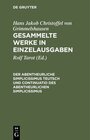 Buchcover Hans Jakob Christoffel von Grimmelshausen: Gesammelte Werke in Einzelausgaben / Der Abentheurliche Simplicissimus Teutsc