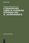 Buchcover Literarisches Leben in Augsburg während des 15. Jahrhunderts