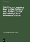 Buchcover Zur Strukturierung von einsprachigen und kontrastiven elektronischen Wörterbüchern