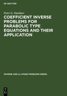 Buchcover Coefficient Inverse Problems for Parabolic Type Equations and Their Application
