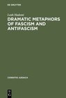 Buchcover Dramatic Metaphors of Fascism and Antifascism