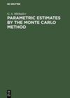 Buchcover Parametric Estimates by the Monte Carlo Method