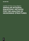 Buchcover Singular Integral Equations’ Methods for the Analysis of Microwave Structures