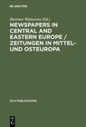 Buchcover Newspapers in Central and Eastern Europe / Zeitungen in Mittel- und Osteuropa
