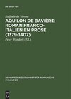 Buchcover Aquilon de Bavière: Roman franco-italien en prose (1379–1407)