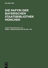 Buchcover Die Papyri der Bayerischen Staatsbibliothek München / Griechische Papyri (Nr. 1–18)